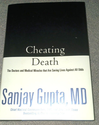 CHEATING DEATH Dr Sanjay Gupta Drs & Medical Miracles that are Saving lives