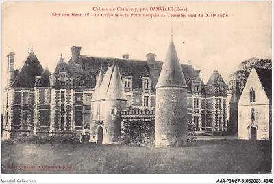 AARP3-0178 - Chateau De CHAMBRAY - Pres DAMVILLE - Bati Sous Henri Iv - La C