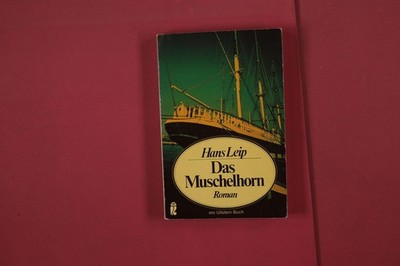 346151 Hans Leip DAS MUSCHELHORN Ullstein Buch