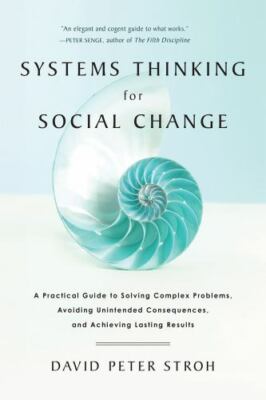 Systems Thinking for Social Change : A Practical G