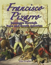 Francisco Pizarro: Journeys Through Peru and South America (In the Footsteps of,