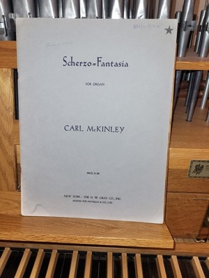* Carl McKinley: Scherzo-Fantasia; organ  (Gray)