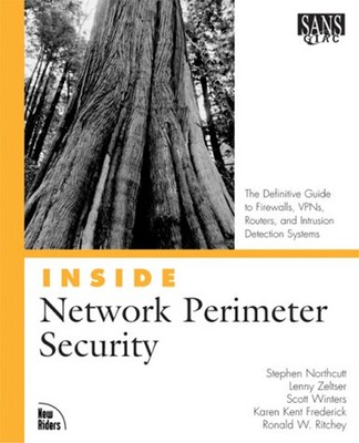 Inside Network Perimeter Security : The Definitive Guide to Firew