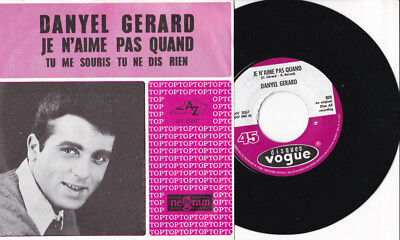 Danyel Gérard  -Je N'Aime Pas Quand / Tu Me Souris Tu Ne Dis Rien- 7'' 45 1966