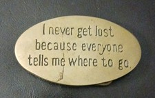 Vintage Gold Brass Belt Buckle Has Funny Saying Great Gift Idea for Any Occasion