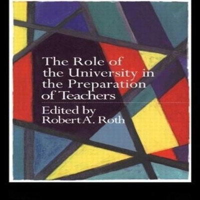 The Role of the University in the Preparation of Teachers Taylor