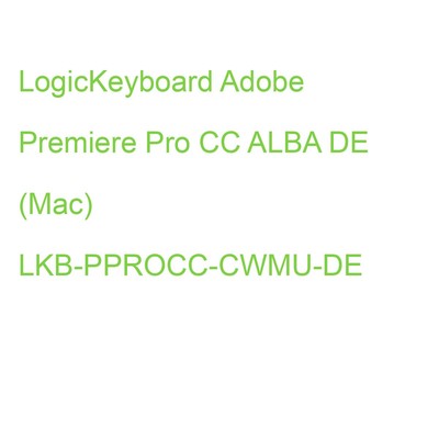 LogicKeyboard Adobe Premiere Pro CC ALBA DE (Mac) LKB-PPROCC-CWMU-DE