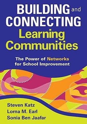 Building and Connecting Learning Communities : The Power of Netwo