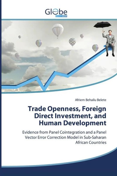 Afriem Behailu Belete | Trade Openness, Foreign Direct Investment, And Human...-image
