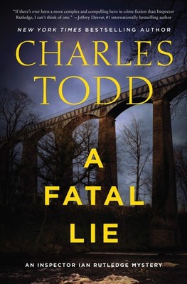A Fatal Lie: A Novel (Inspector Ian Rutledge Mysteries, 23) - hardcover Todd...