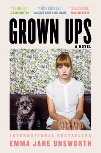Grown Ups: A Novel - Hardcover By Unsworth, Emma Jane - GOOD