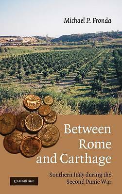 Between Rome and Carthage Southern Italy during the Second Punic War Fronda