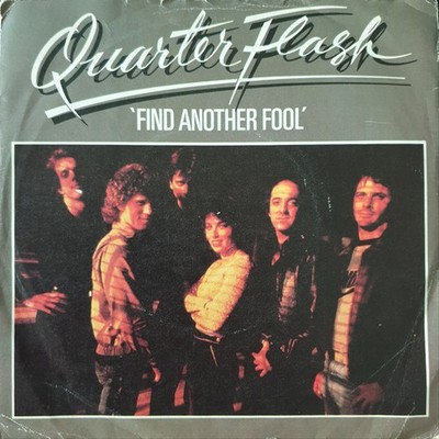 Quarterflash - Find Another Fool - Used Vinyl Record 7 - Promo - F7441z