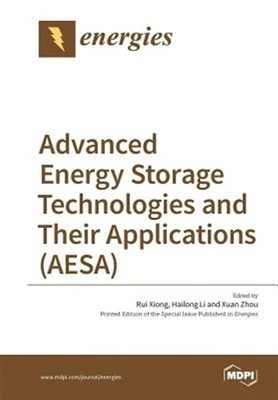 Advanced Energy Storage Technologies and Their Applications (AESA), Brand New...