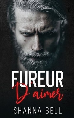 Shanna Bell Fureur d'aimer (Taschenbuch) L'Amour À Vif