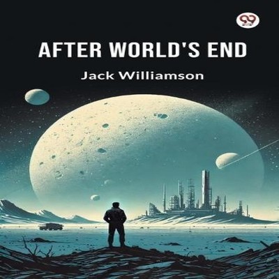 After World's End Jack Williamson Paperback Repro India Limited M