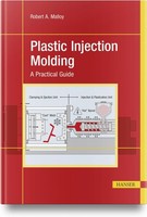 Plastic Injection Molding, Robert A. Malloy