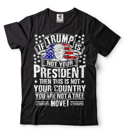 If Trump Is Not Your President T-Shirt Trump 2024 Shirt Trump President Gift Tee - Picture 2 of 8