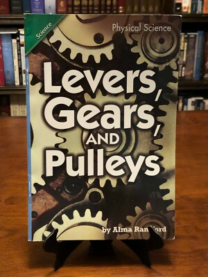 LEVERS, GEARS & PULLEYS (Scott Foresman Physical Science: Reader - Grade 6) 