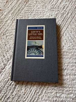 Lefty's Little Tips 200 Innovative Ideas for Improving by Lefty Kreh