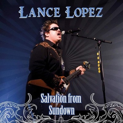 Lance Lopez Salvation from Sundown (CD) Album