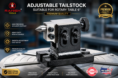 Adjustable Tail Stock Suitable For Rotary Table 6'' Premium Quality RAHISHTOOLS