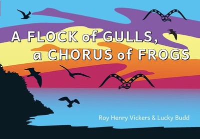 Roy Henry Vickers Luck A Flock of Seagulls, A Chorus of (Kartonbuch) (US IMPORT)