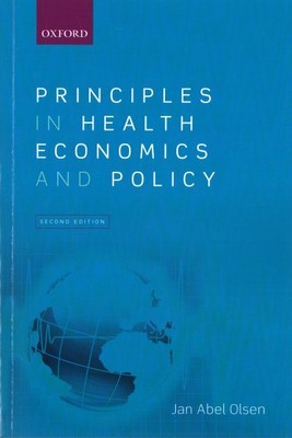 Principles in Health Economics and Policy, Paperback by Olsen, Jan Abel, Bran...