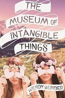 The Museum Of Intangible Things Wendy Wunder