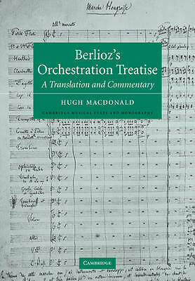 Berlioz's Orchestration Treatise A Translation and Commentary Berlioz Macdonald