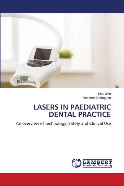 Ipika Jain (U. A.) | Lasers IN Paediatric Dental Practice | Taschenbuch (2026)-image