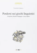 Valentina Carde Perdersi nei giochi linguistici. Schizofrenia, filoso (Hardback)