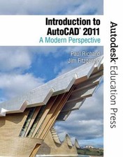 Introduction to AutoCAD 2011: A Modern Perspective by