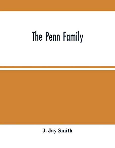 The Penn Family J. Jay Smith Taschenbuch Kartoniert / Broschiert Englisch 2021-image