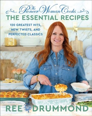 The Pioneer Woman CooksThe Essential Recipes by Ree Drummond HARDBACK