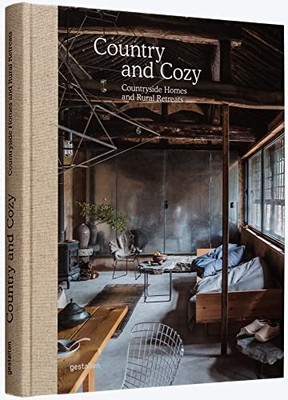 Country and Cozy: Countryside homes and rural retreats