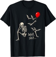 Skeleton Halloween Balloon Well Funny Saying Spooky T-Shirt