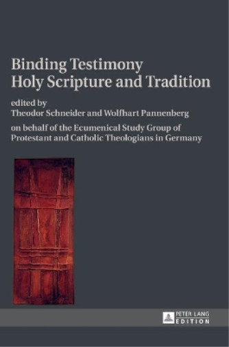 Thumbnail - Theodor Schneid Binding Testimony- Holy Scripture And Tradit