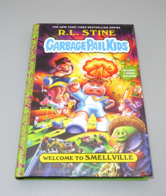 Welcome to Smellville Garbage Pail Kids Book 1 R. L Stine  with sticker cards HC