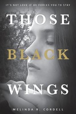 Those Black Wings, Paperback by Cordell, Melinda R., Brand New, Free shipping...