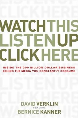 Watch This, Listen up, Click Here : Inside the 300 Billion Dollar