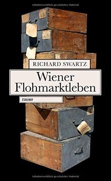 Wiener Flohmarktleben von Swartz, Richard | Buch | Zustand sehr gut