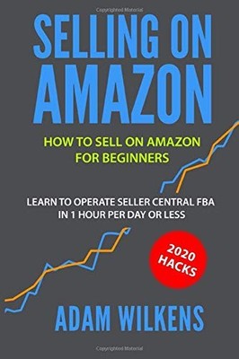 Selling On Amazon: How to Sell on Ama..., Wilkens, Adam
