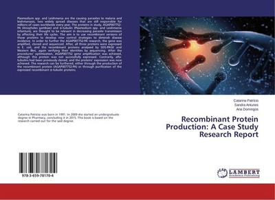 Recombinant Protein Production: A Case Study Research Report Catarina Patrício