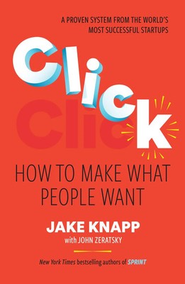 Click How to make what people want Jake Knapp Taschenbuch X Englisch 2025
