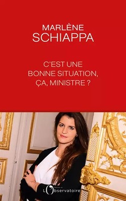 C'est une bonne situation, ca, ministre ?, Marlène Schiappa