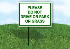 Please Do Not Drive OR Park On The Grass Yard Sign Road with Stand LAWN SIGN