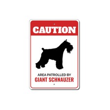 Patrolled By Giant Schnauzer Caution Metal Sign Dog Kennel Pet Breed Canine K9