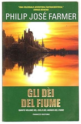 Die Flussgötter Farmer, Philip Josï¿1/2; Cossato, G. and Sandrelli, S.