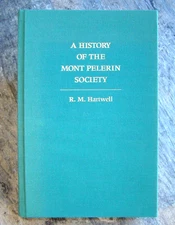 A History Of The Mont Pelerin Society ~1995 HC~ Hartwell Econ Texas Philosophers